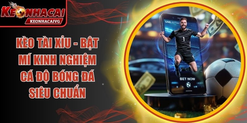 Kèo Tài Xỉu