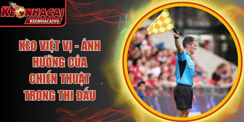 Kèo Việt Vị