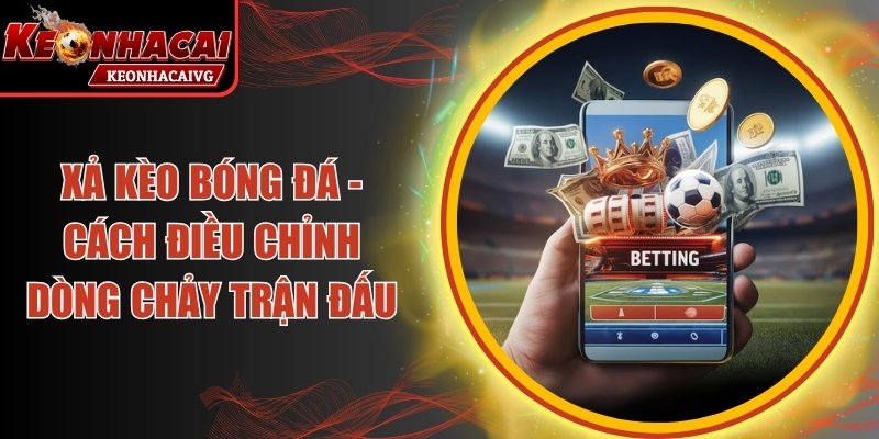 Xả Kèo Bóng Đá